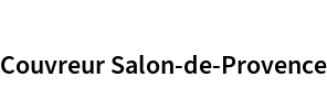 Couvreur Salon-de-Provence